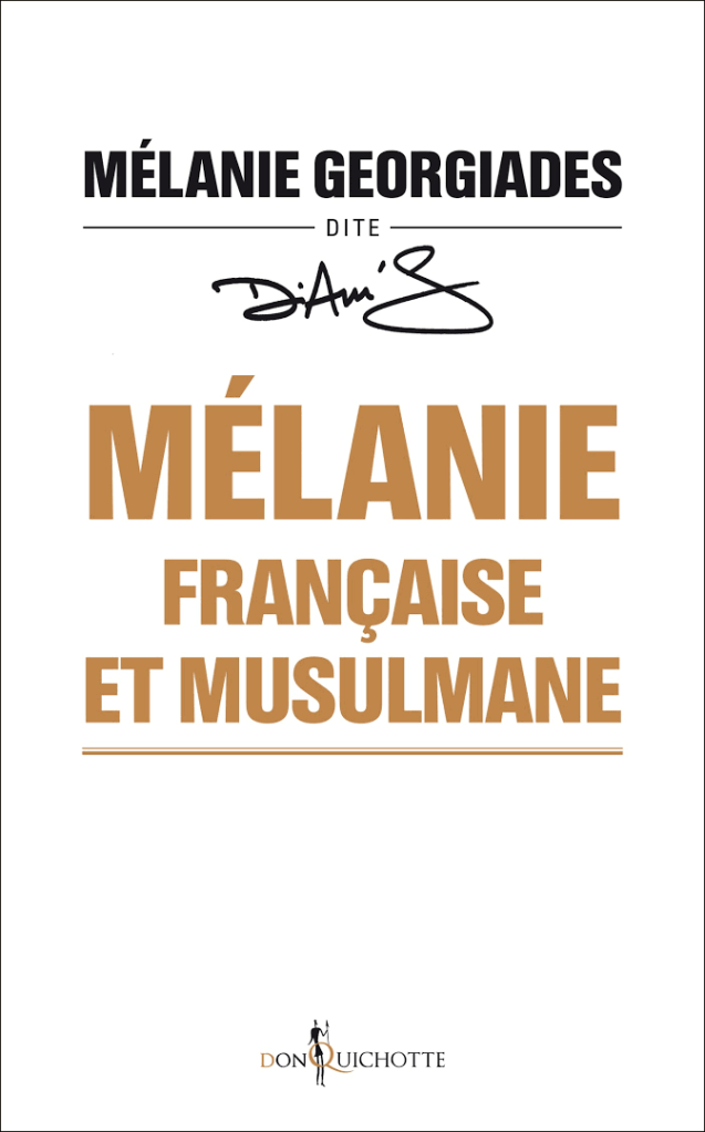 Couverture du livre “Mélanie Française et Musulmane” signé Diam’s, sur fond blanc avec typographie noire et dorée.