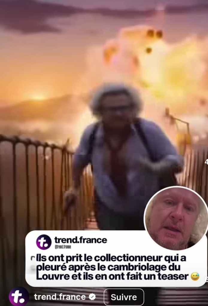 Mème humoristique avec Pierre-Jean Chalençon courant devant une explosion, parodiant un teaser dramatique inspiré du cambriolage du Louvre.